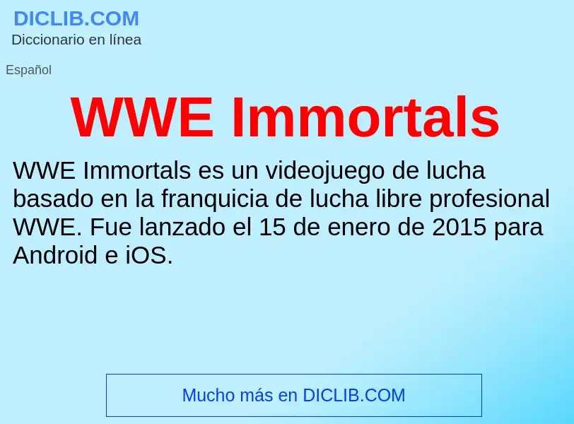 What is WWE Immortals - meaning and definition