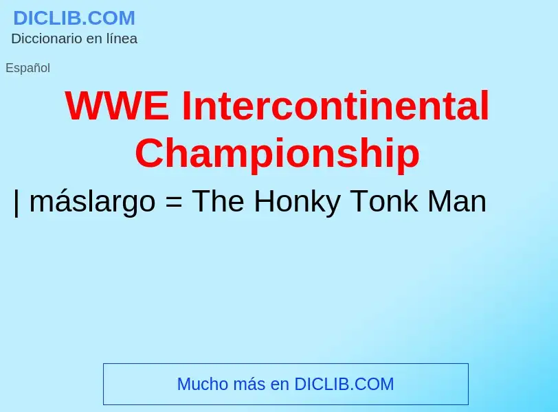 What is WWE Intercontinental Championship - meaning and definition