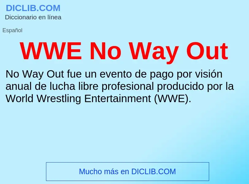 What is WWE No Way Out - meaning and definition