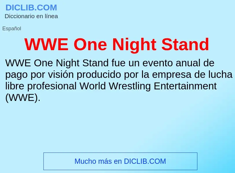 ¿Qué es WWE One Night Stand? - significado y definición