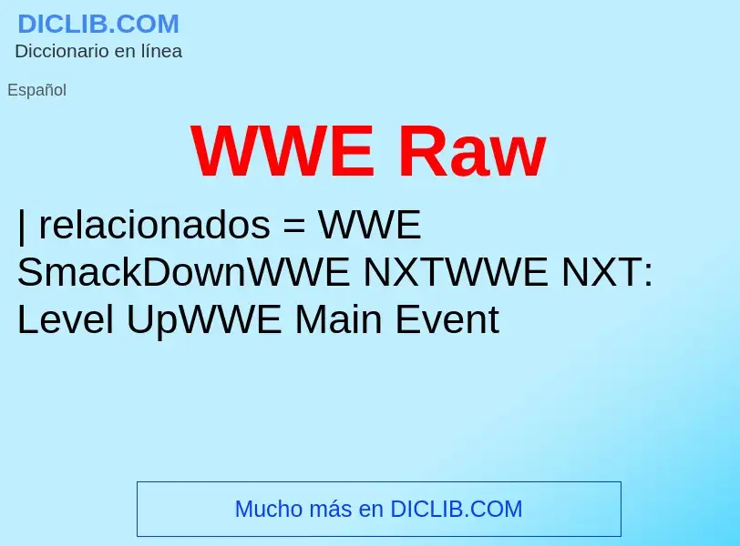 ¿Qué es WWE Raw? - significado y definición