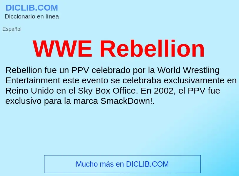 ¿Qué es WWE Rebellion? - significado y definición