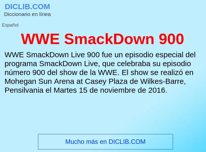 ¿Qué es WWE SmackDown 900? - significado y definición