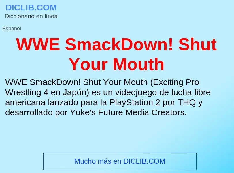 ¿Qué es WWE SmackDown! Shut Your Mouth? - significado y definición