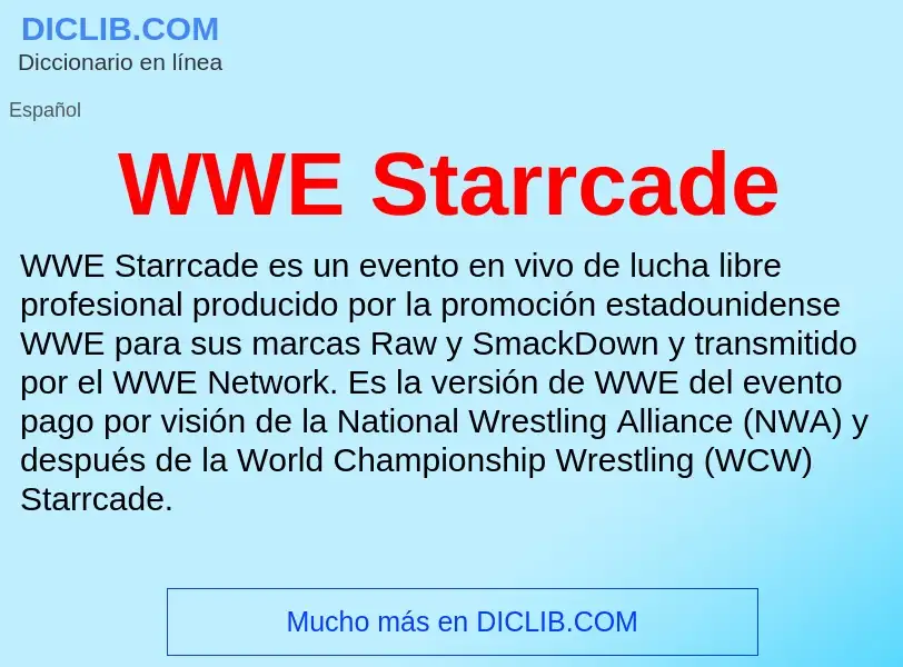 ¿Qué es WWE Starrcade? - significado y definición