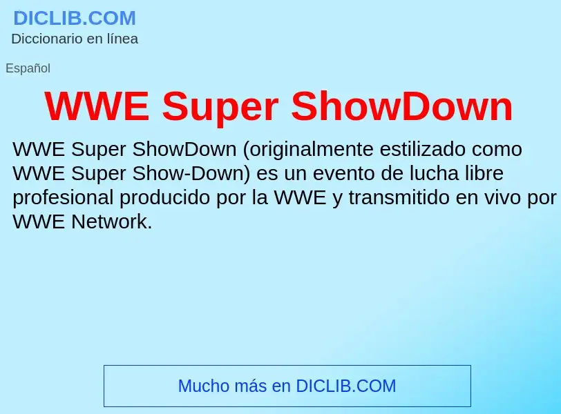 ¿Qué es WWE Super ShowDown? - significado y definición