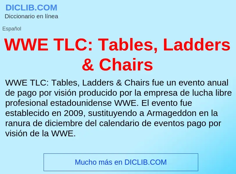 What is WWE TLC: Tables, Ladders & Chairs - meaning and definition