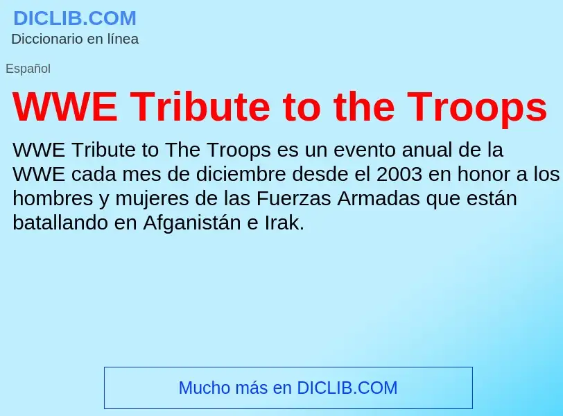 ¿Qué es WWE Tribute to the Troops? - significado y definición