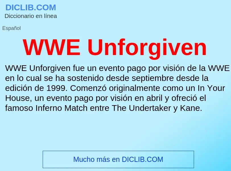 ¿Qué es WWE Unforgiven? - significado y definición