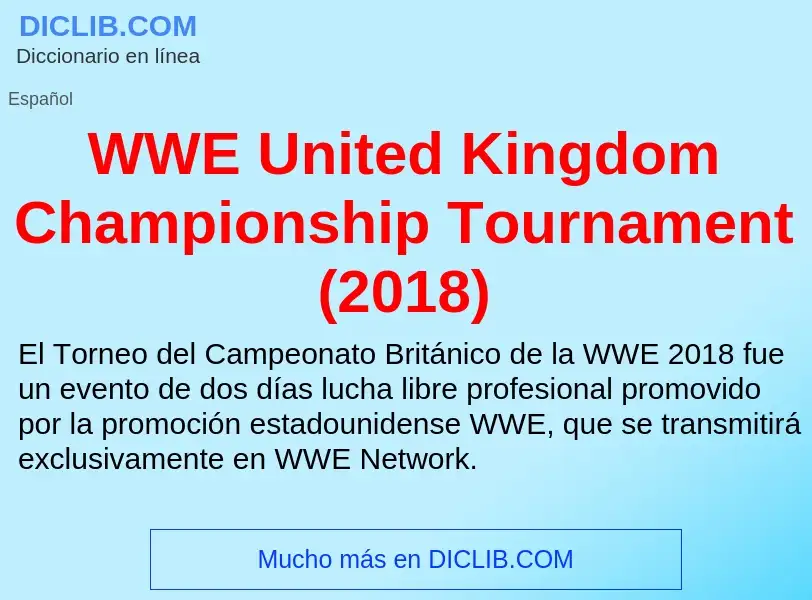 ¿Qué es WWE United Kingdom Championship Tournament (2018)? - significado y definición