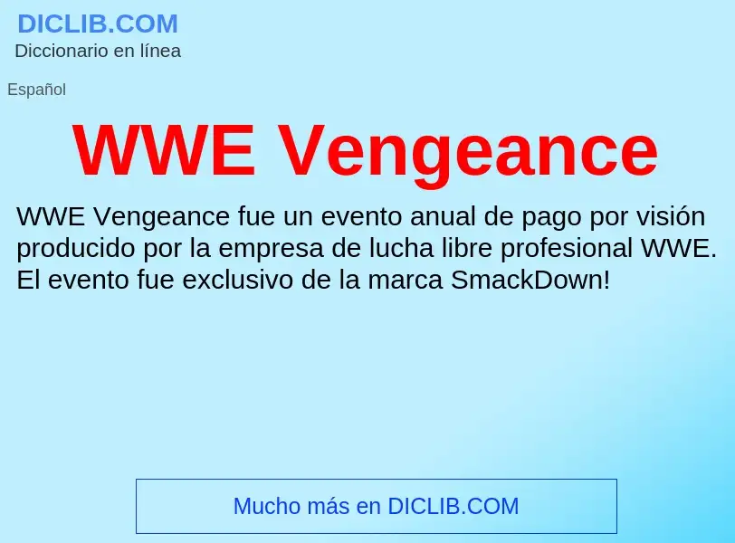 ¿Qué es WWE Vengeance? - significado y definición