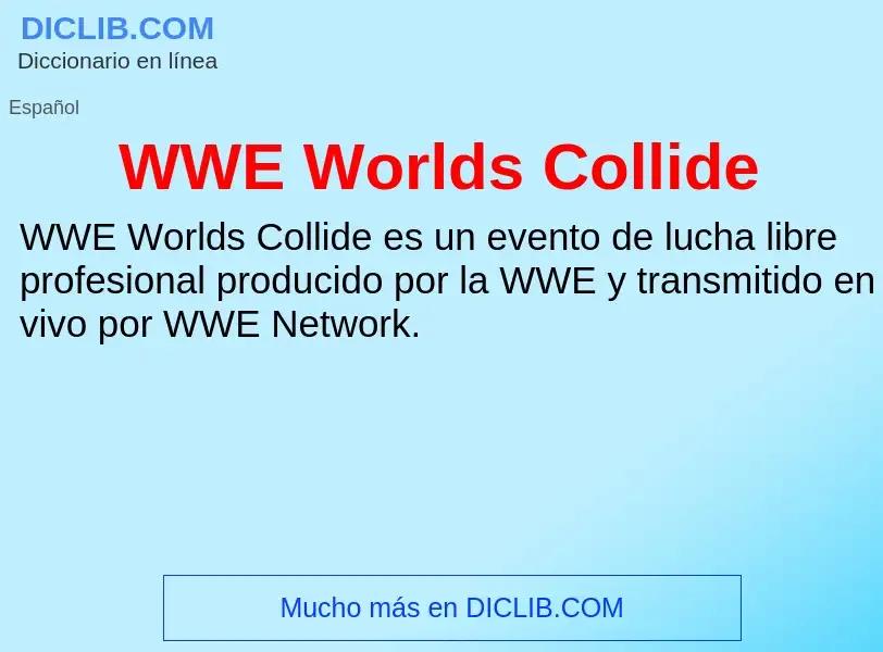 What is WWE Worlds Collide - meaning and definition