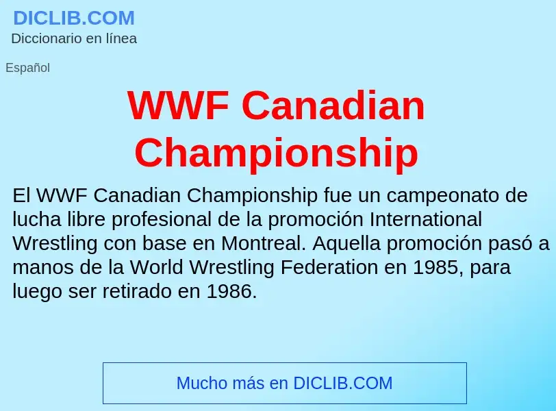 ¿Qué es WWF Canadian Championship? - significado y definición