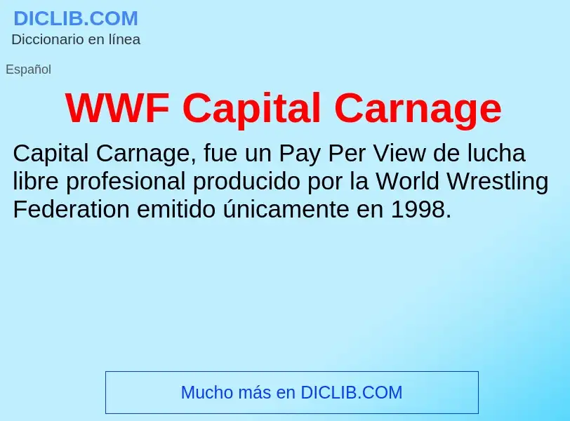 ¿Qué es WWF Capital Carnage? - significado y definición