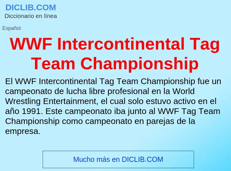 ¿Qué es WWF Intercontinental Tag Team Championship? - significado y definición