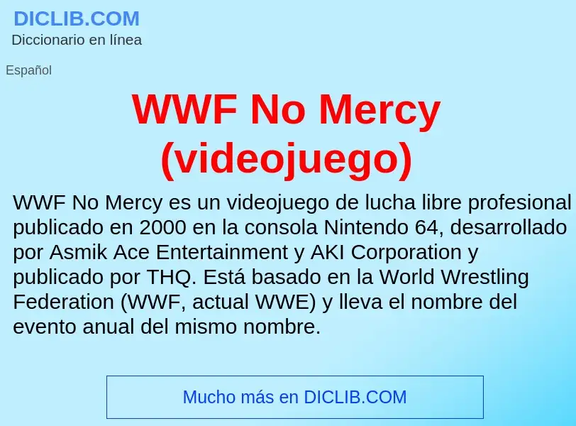 ¿Qué es WWF No Mercy (videojuego)? - significado y definición