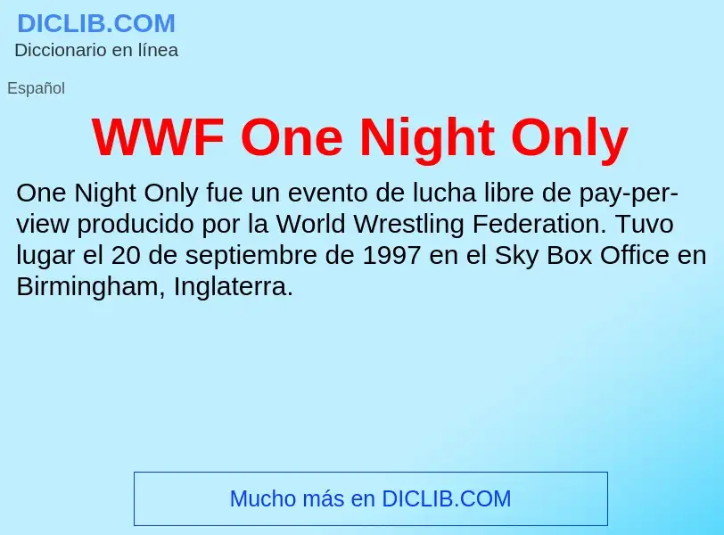 ¿Qué es WWF One Night Only? - significado y definición