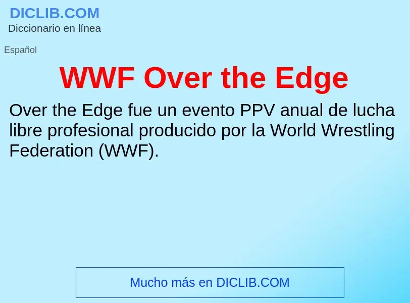 ¿Qué es WWF Over the Edge? - significado y definición