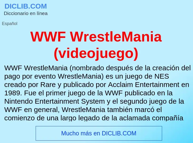 ¿Qué es WWF WrestleMania (videojuego)? - significado y definición