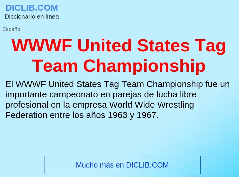 ¿Qué es WWWF United States Tag Team Championship? - significado y definición