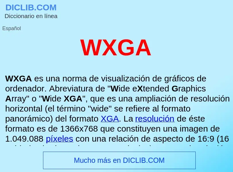 ¿Qué es WXGA ? - significado y definición