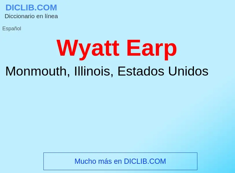 ¿Qué es Wyatt Earp? - significado y definición