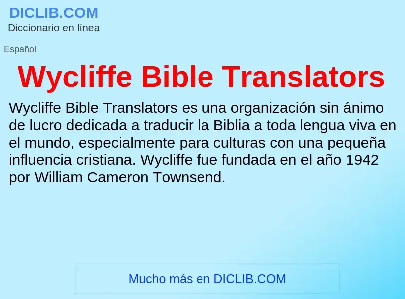 ¿Qué es Wycliffe Bible Translators? - significado y definición