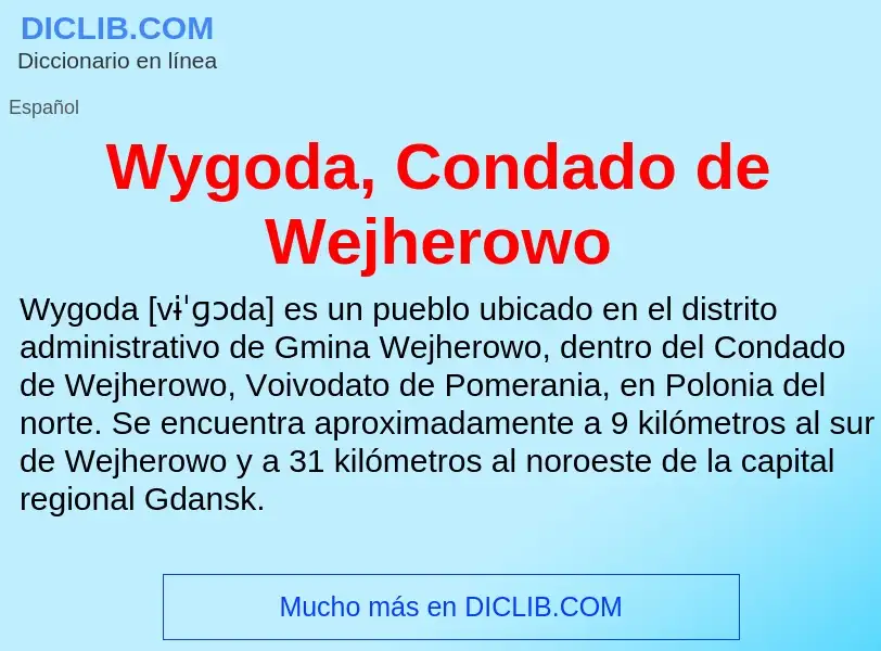 ¿Qué es Wygoda, Condado de Wejherowo? - significado y definición