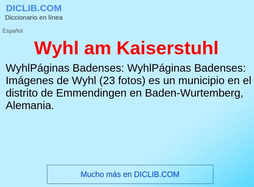 ¿Qué es Wyhl am Kaiserstuhl? - significado y definición