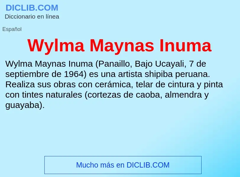 ¿Qué es Wylma Maynas Inuma? - significado y definición