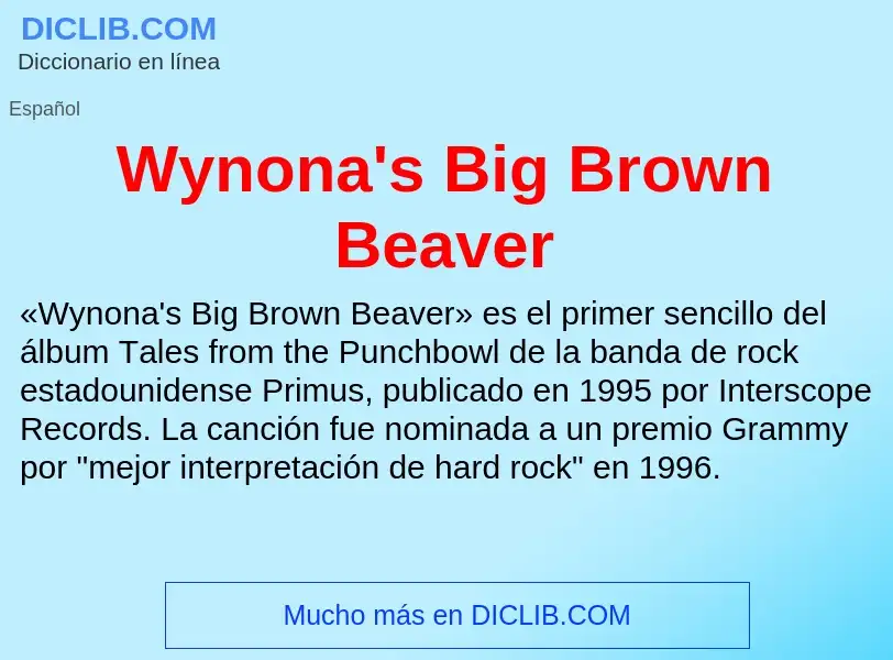 ¿Qué es Wynona's Big Brown Beaver? - significado y definición