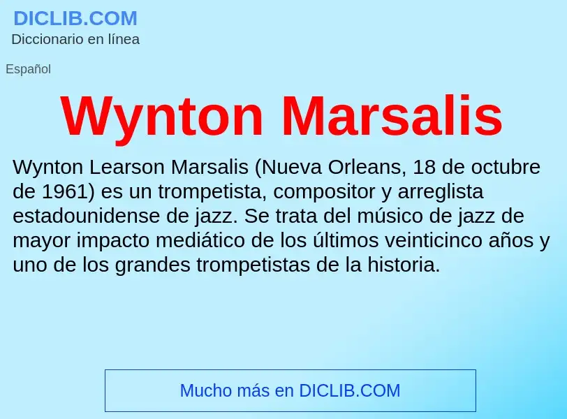 ¿Qué es Wynton Marsalis? - significado y definición