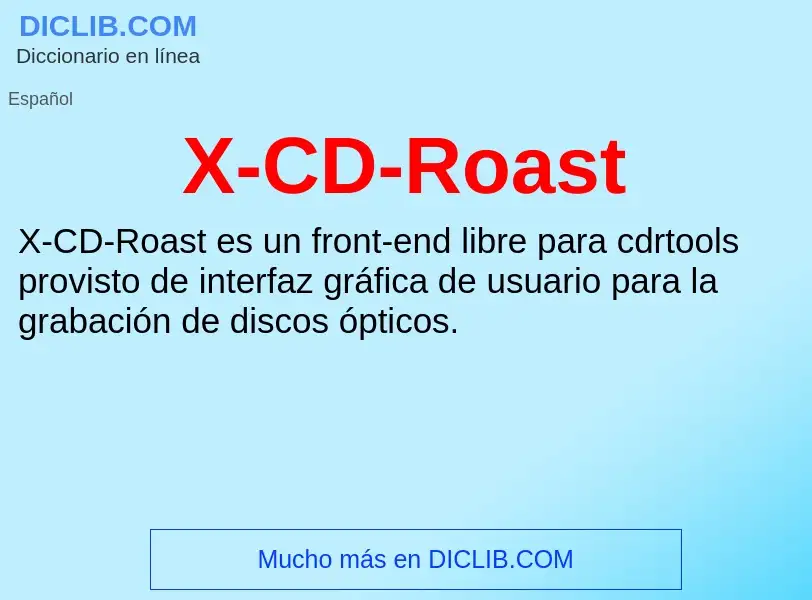 Qu'est-ce que X-CD-Roast - définition