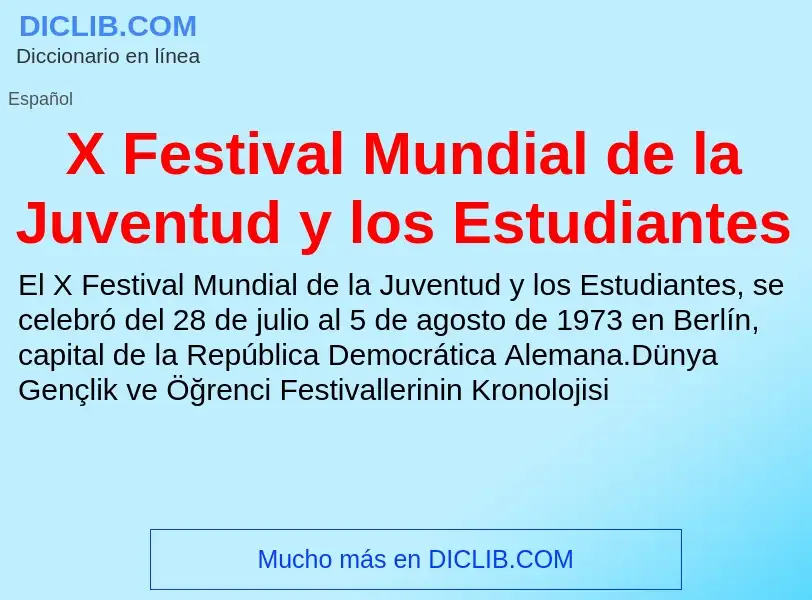 Что такое X Festival Mundial de la Juventud y los Estudiantes - определение