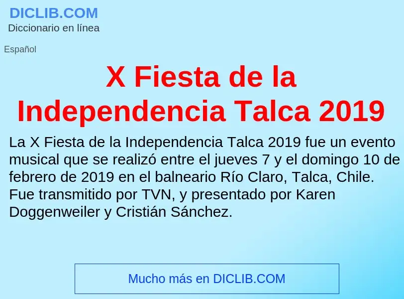 Wat is X Fiesta de la Independencia Talca 2019 - definition