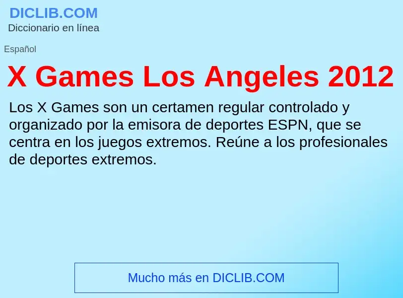 Τι είναι X Games Los Angeles 2012 - ορισμός