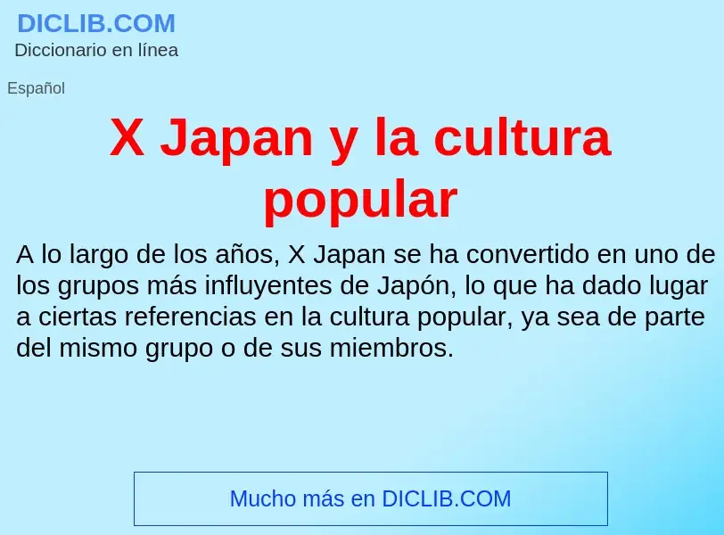 Qu'est-ce que X Japan y la cultura popular - définition