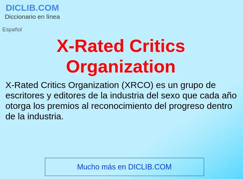 Che cos'è X-Rated Critics Organization - definizione