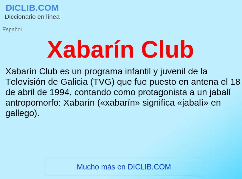 Τι είναι Xabarín Club - ορισμός