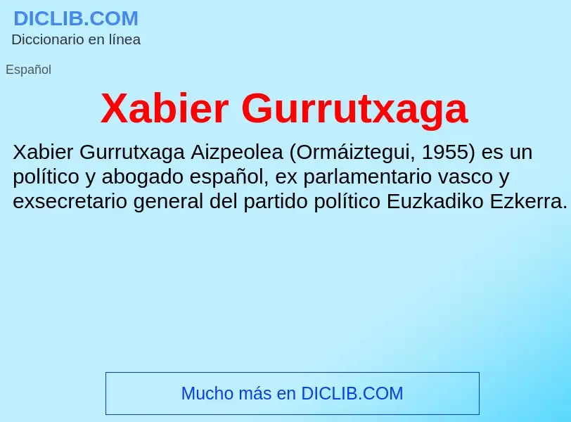 What is Xabier Gurrutxaga - meaning and definition