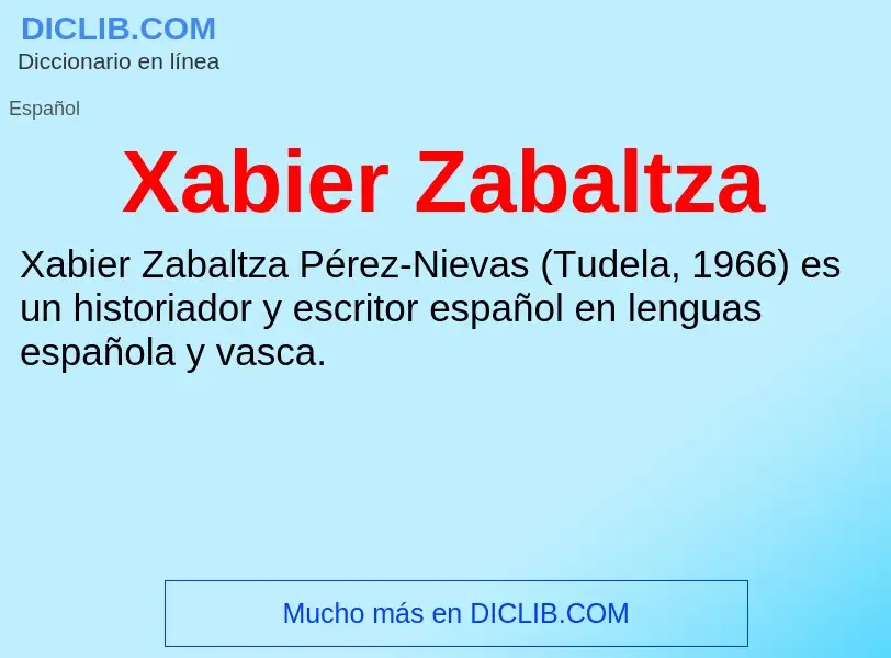 What is Xabier Zabaltza - meaning and definition