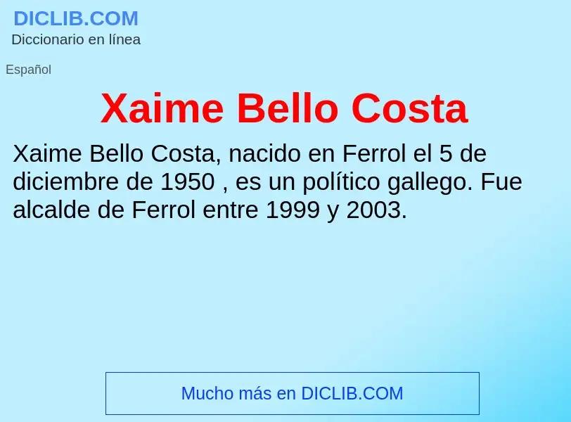 What is Xaime Bello Costa - meaning and definition