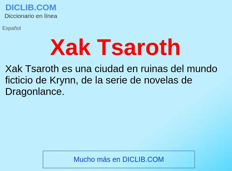 What is Xak Tsaroth - meaning and definition