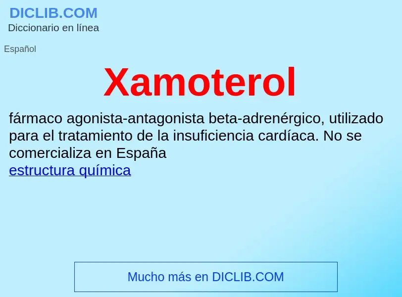 ¿Qué es Xamoterol? - significado y definición