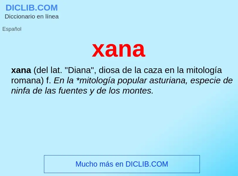 What is xana - meaning and definition