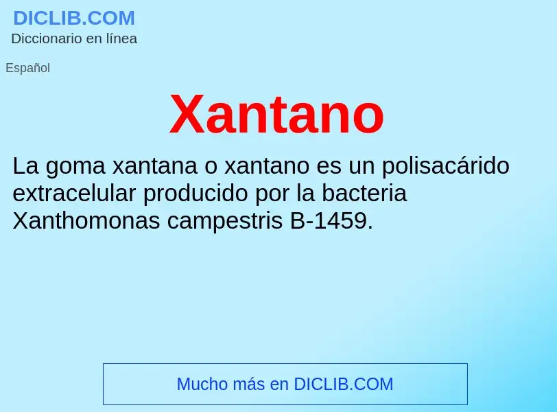 ¿Qué es Xantano? - significado y definición