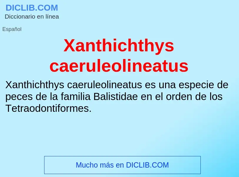 Τι είναι Xanthichthys caeruleolineatus - ορισμός