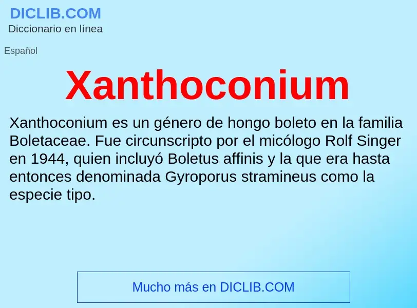 Τι είναι Xanthoconium - ορισμός