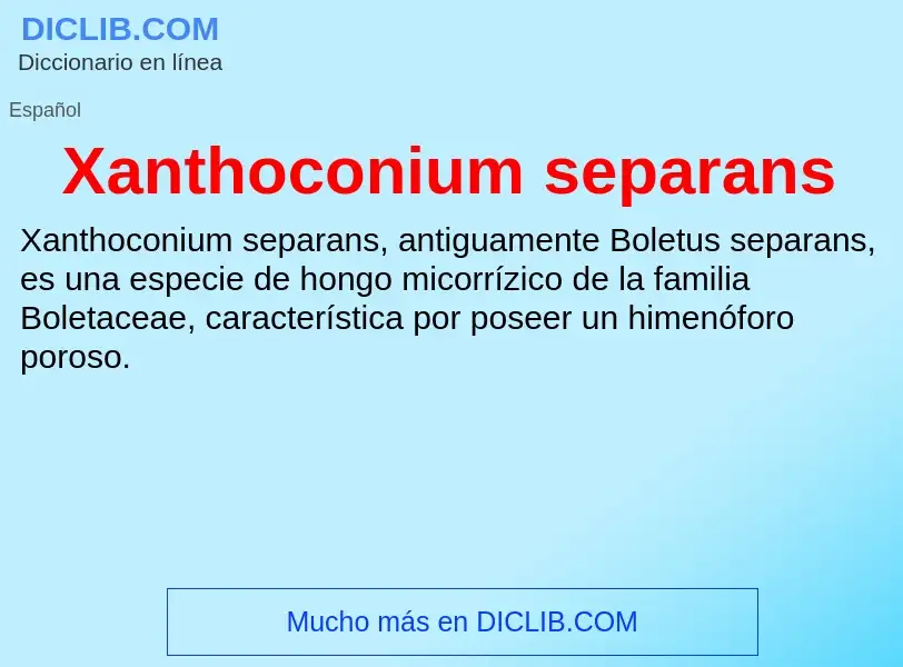 Τι είναι Xanthoconium separans - ορισμός