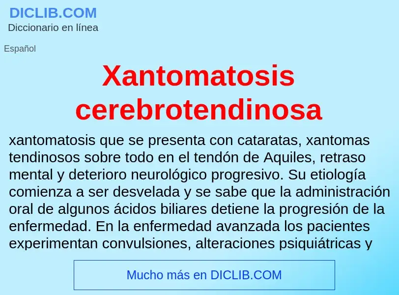 ¿Qué es Xantomatosis cerebrotendinosa? - significado y definición